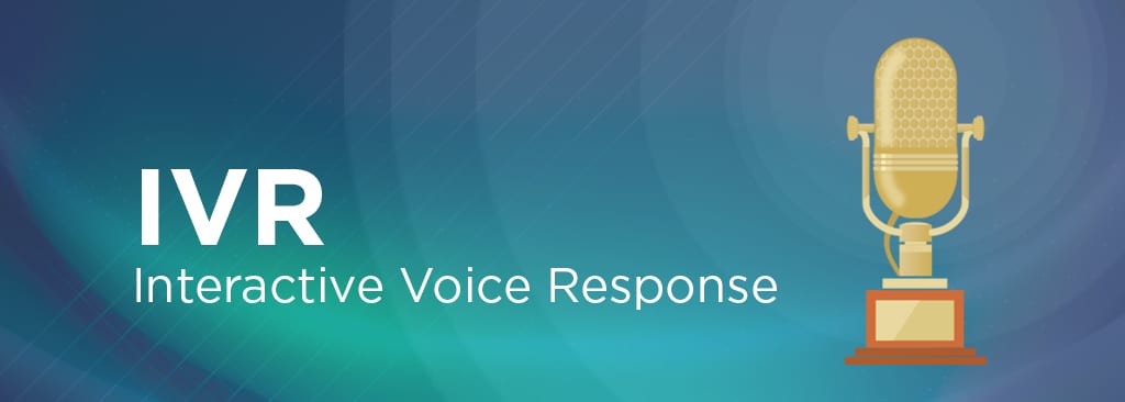 Interactive Voice Response IVR