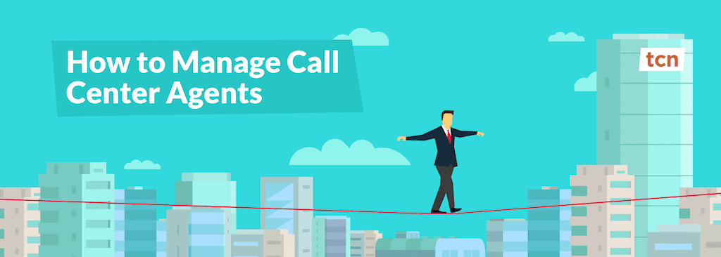 How To Manage Call Center Agents