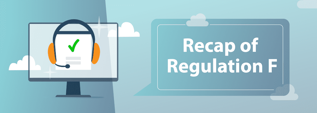 Regulation F Recap
