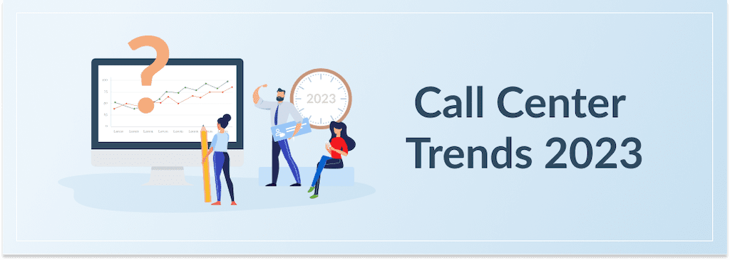 2023 Call Center Trends