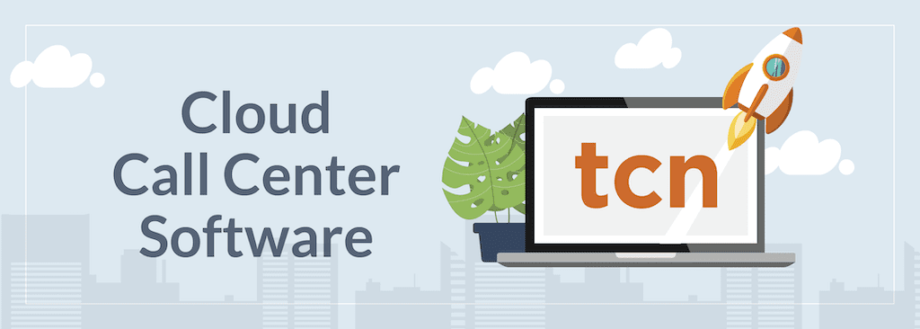 TCN Cloud Call Center Software