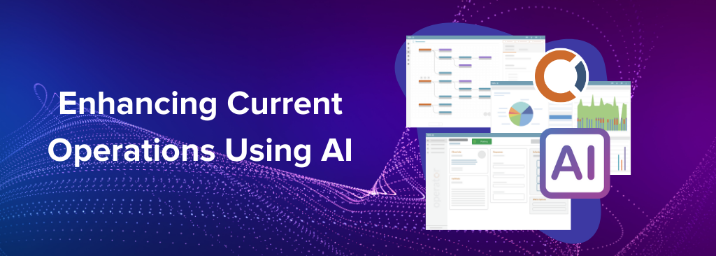 Enhancing Current Operations Using AI
