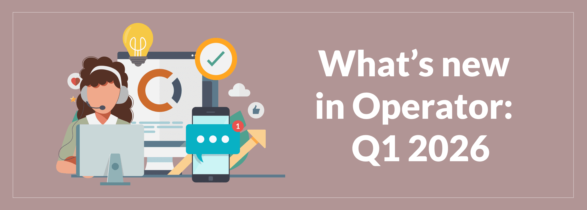 What’s New in Operator: Q1 2026
