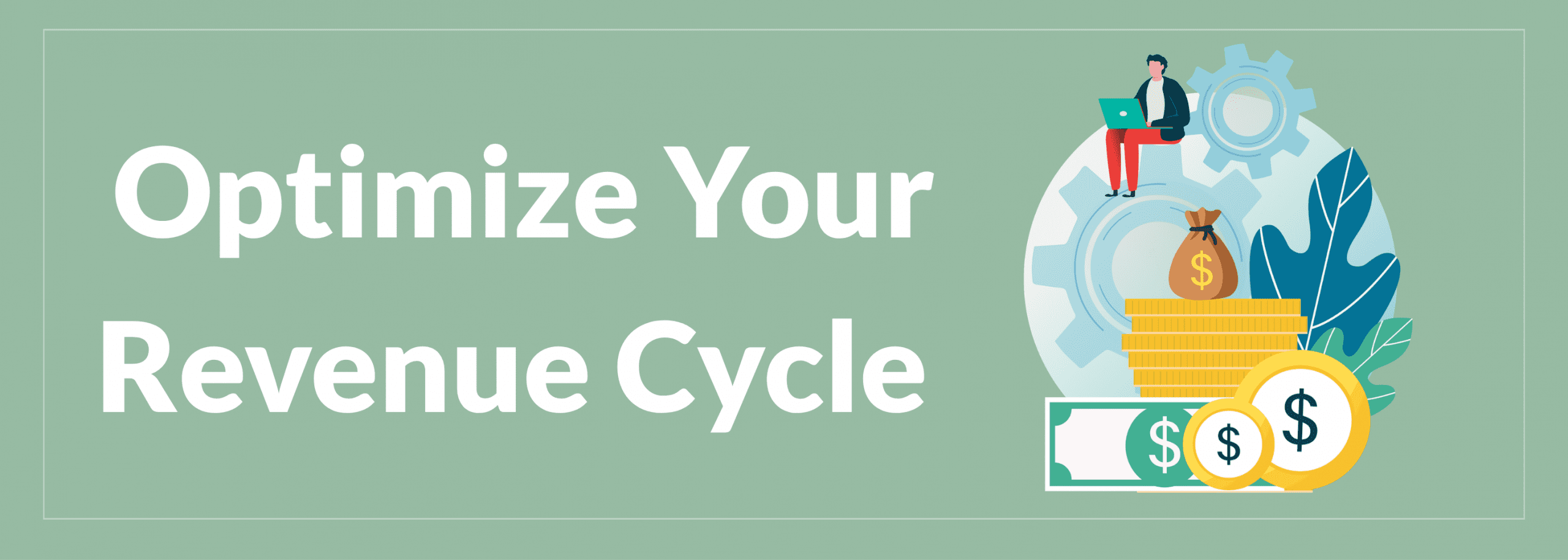 Optimize Your Revenue Cycle