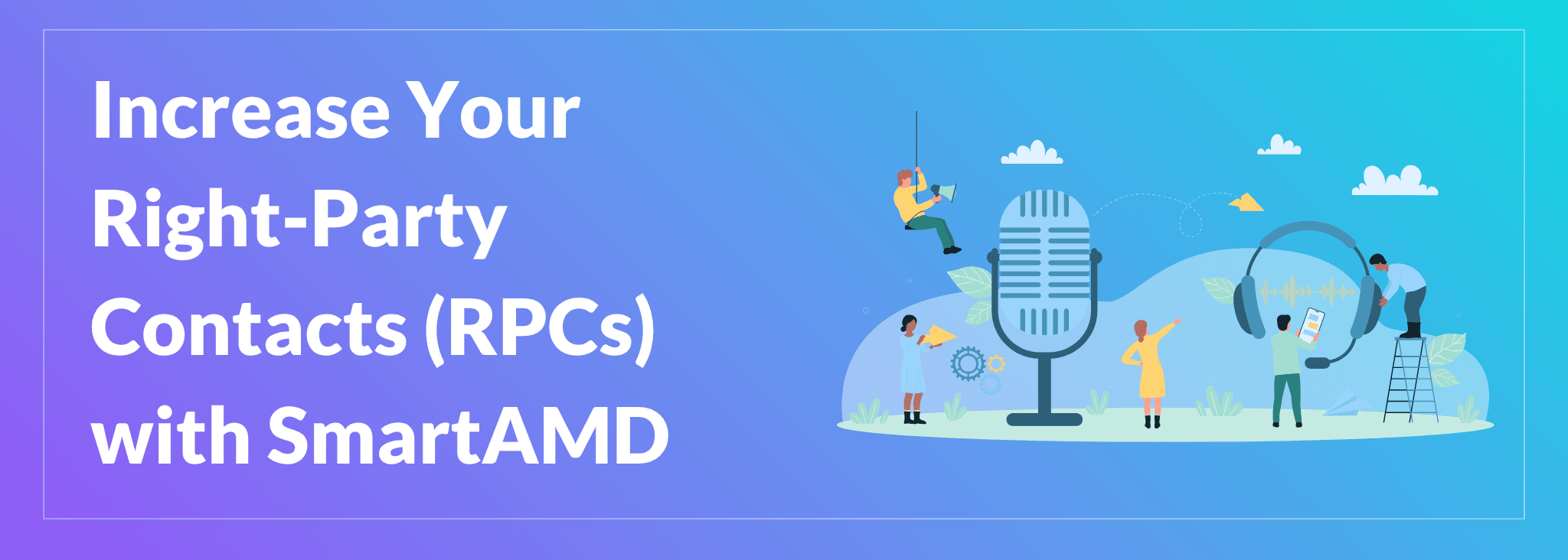 Increase Your Right-Party Contacts with SmartAMD