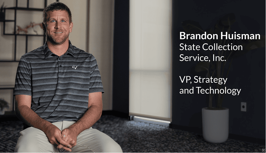 Brandon Huisman, VP, Strategy and Technology, State Collection Service, Inc.